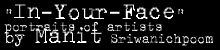 Exhibition : "In-Your-Face" portraits of artists