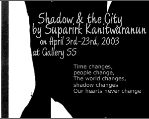 Exhibition : Shadow & the City by Kanitwaranun