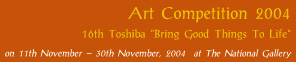 "Art Competition 2004 16th Toshiba "Bring Good Things To Life"