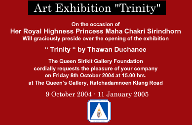 Exhibition : Trinity art exhibition by Thawan Duchanee