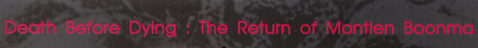 Exhibition : &quot;Death Before Dying : The Return of Montien Boonma&quot; By Montien Boonma