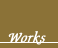 Works
