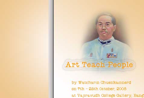 Exhibition : Art Teach People by Watcharin Chuenkamnerd