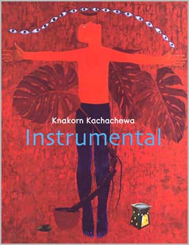 Exhibition : Instrumental by Knakorn (Anupong)  Kachacheewa