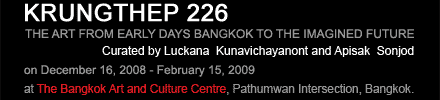 Exhibition : Krungthep 226 : The art from early days bangkok to the imagined future