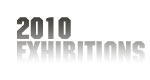 2010 Exhibitions