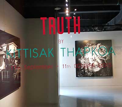 Exhibition TRUTH by Kittisak Thapkoa | โดย กิตติศักดิ์ เทพเกาะ นิทรรศการ ศิลปะ