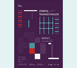 A Retrospective Exhibition: Abstract: The Truth of Art Ithipol Thangchalok | นามธรรม สัจจะแห่งศิลปะ โดย อิทธิพล ตั้งโฉลก