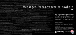 messages from nowhere to nowhere by Piyarat Piyapongwiwat
