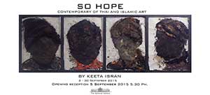 SO HOPE Contemporary of thai and Islamic Art Exhibition by Keeta Isran | จากความหวัง ศิลปะร่วมสมัยจากวิถีไทย มุสลิม โดย คีต์ตา อิสรั่น
