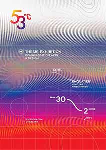 53 Degrees Celsius, 53℃ Communication Arts & Design Thesis Exhibition 2016 KMITL | นิทรรศการศิลปนิพนธ์  53℃