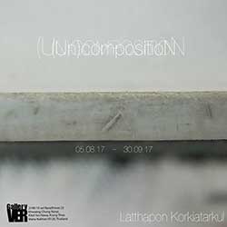 (Un)composition By Latthapon Korkiatarkul | องค์ประกอบที่ไม่ถูกจัด โดย ลัทธพล ก่อเกียรติตระกูล