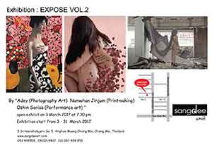 EXPOSE VOL.2, art exhibition By Aday (Photography Art), Namwhan Jinjum (Printmaking) and Oshin Sarisa (Performance Art)