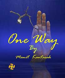 One way By Manit Kantasak | ทางเดียว โดย มานิตย์ กันทะสัก
