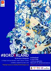 #BORDERLAND By Waranyou Changpradit | #บอร์เดอร์แลนด์ โดย วรัญญู ช่างประดิษฐ์