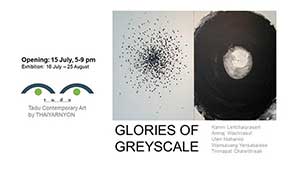 Glories of Greyscale By Kamin Lertchaiprasert, Amnaj Wachirasut, Uten Mahamid, Wansavang Yensabaidee and Trinnapat Chaisitthisak