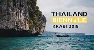 Edge of the Wonderland Thailand Biennale, Krabi 2018 | โครงการการแสดงศิลปกรรมร่วมสมัยนานาชาติ เบียนนาเล่ ภายใต้แนวคิด สุดขอบฟ้าแห่งดินแดนมหัศจรรย์