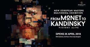 From Monet to Kandinsky 'Vision Alive' Multimedia Exhibition By 16 Master European Artists ศิลปินยุโรประดับมาสเตอร์ 16 คน