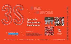 3S : Spectacle Subconscious Spontaneous By Denpong Wongsarot), Supoj Siriratchaneekorn and Sitthidham Rohitasuk