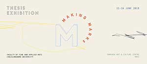 Making Marks, Thesis Exhibition | นิทรรศการศิลปนิพนธ์ โดย นิสิตภาควิชาทัศนศิลป์ คณะศิลปกรรมศาสตร์ จุฬาลงกรณ์มหาวิทยาลัย