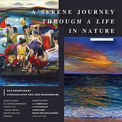 A Serene Journey Through Life in Nature, duo exhibition By Vorasan Supap and Lerd Bhakdibhumi วรสันต์ สุภาพ และ เลิศ ภักดีภูมิ