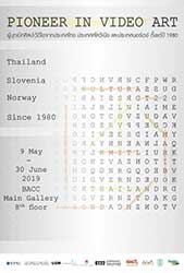 Pioneer in Video Art From Thailand, Slovenia, Norway Since 1980 Exhibition | นิทรรศการผู้บุกเบิกศิลปะวีดีโอจากประเทศไทย ประเทศสโลวีเนีย และประเทศนอร์เวย์ ตั้งแต่ปี 1980