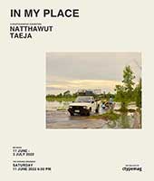 IN MY PLACE, A photographic solo exhibition By Natthawut Taeja | นิทรรศการภาพถ่าย โดย ณัฐวุฒิ เตจา