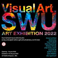 Visual Art.SWU Art Exhibition 2022 | โครงการนิทรรศการผลงานศิลปะร่วมสมัยและสัมมนาเชิงปฏิบัติการให้ความรู้ด้านทัศนศิลป์แก่สังคม ประจำปี 2565