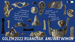 GOLEM2022-Embodying the Monster By Ruangsak Anuwatwimon (เรืองศักดิ์ อนุวัตรวิมล)