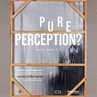 Pure Perception? (Therein) By Kamin Lertchaiprasert | การรับรู้ที่บริสุทธิ์? (ณ ที่นั้น) โดย คามิน เลิศชัยประเสริฐ