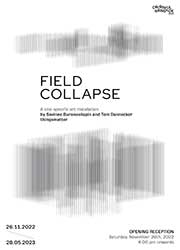 Field Collapse - Art project By Savinee Buranasilapin and Tom Dannecker (ศาวินี บูรณศิลปิน และ Tom Dannecker)