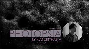 PHOTOPSIA by Nat Setthana, and curator Suphon (Gag) Niamkamnoet