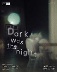 ผีพุ่งไต้ : Dark Was the Night ผลงานโดย ไทกิ ศักดิ์พิสิษฐ์ (Taiki Sakpisit)