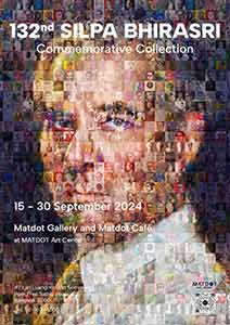 132nd SILPA BHIRASRI Commemorative Collection, Matdot Gallery, Matdot Art Center (นิทรรศการพิเศษเนื่องในวาระครบรอบ 132 ปี ศิลป์ พีระศรี)