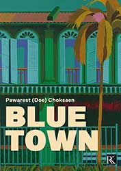 Blue Town โดย เปาวเรศ โชคแสน (Pawarest Choksaen)