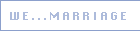Exhibition : We...Marriage