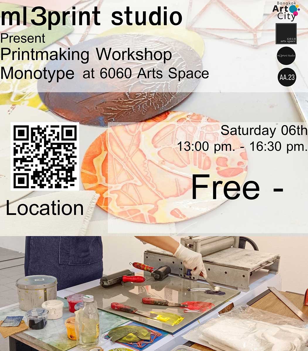 Printmaking Workshop Monotype | กิจกรรม Workshop และสาธิต การสร้างสรรค์ผลงานศิลปะภาพพิมพ์ในเทคนิค Monotype